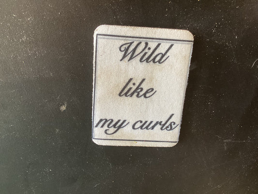 Wild like my curls magnet